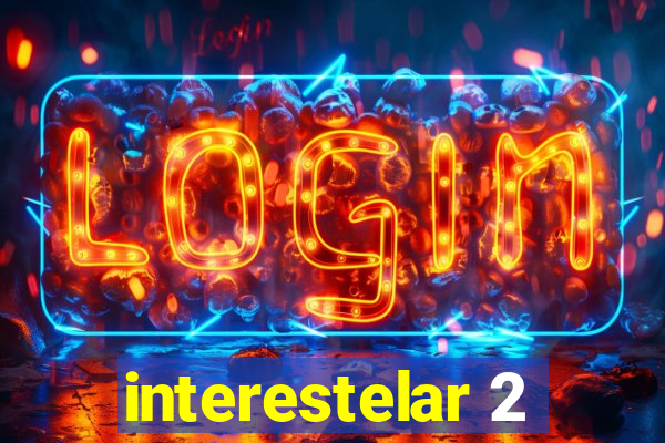 interestelar 2